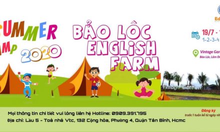 Chương trình trại hè tiếng Anh cực hấp dẫn cho các bé từ 7 – 18 tuổi lần đầu được tổ chức tại Bảo Lộc, Lâm Đồng