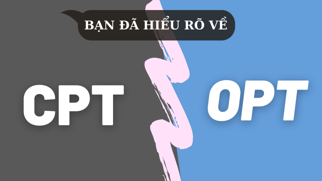 CPT và OPT