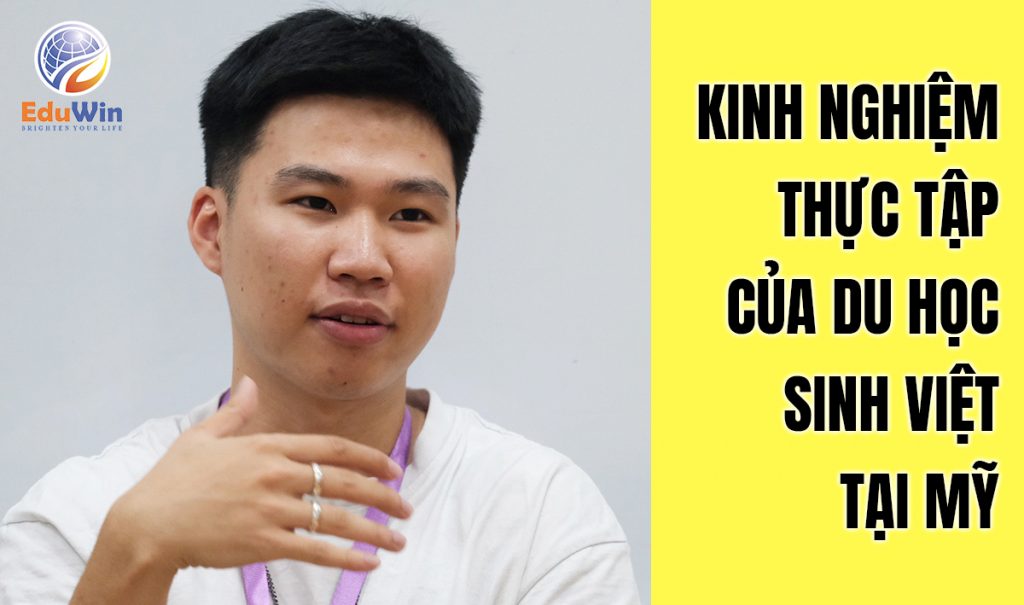 KINH-NGHIỆM-THỰC-TẬP-CỦA-DU-HỌC-SINH-VIỆT-TẠI-MỸ