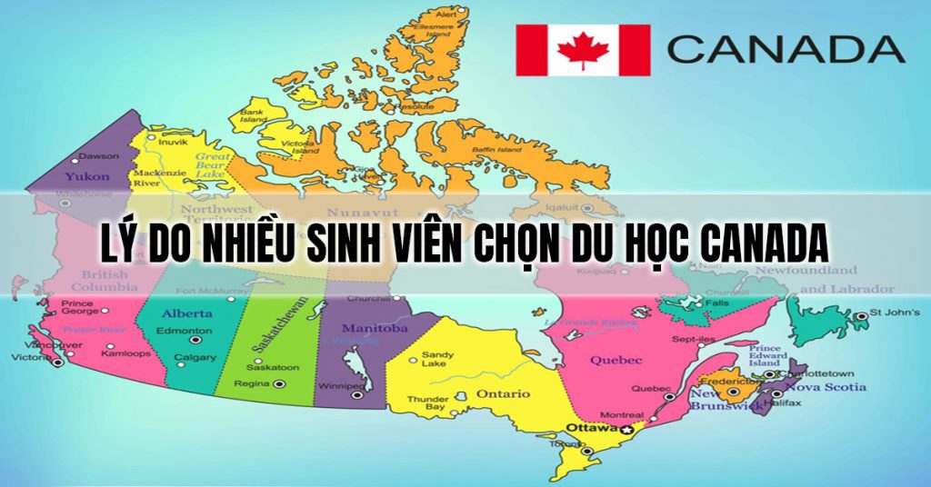 LÝ DO NHIỀU SINH VIÊN CHỌN DU HỌC CANADA