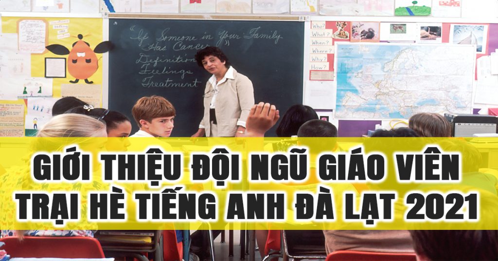 Trai he tieng anh chuyen sau tai da lat 2021