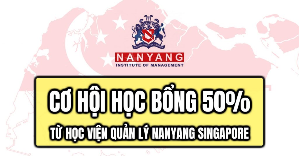 Chương trình học bổng và ưu đãi cực hấp dẫn kỳ tháng 9 – 2021 tại Học viện Quản lý Nanyang Singapore