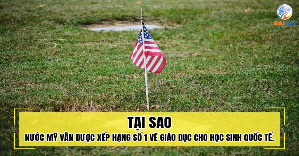 Tại sao nước mỹ vẫn được xếp hạng số 1 về giáo dục cho học sinh quốc tế?