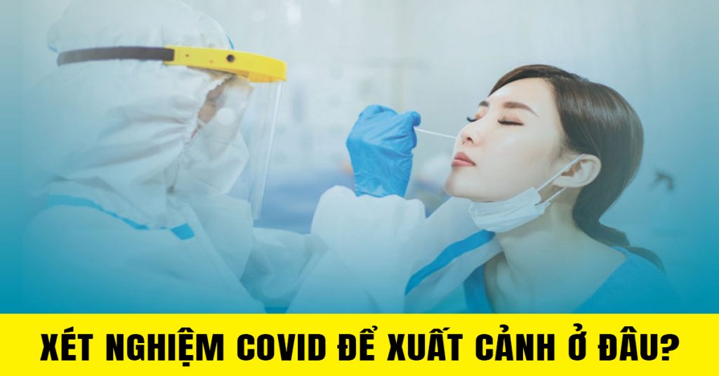 Xet nghiem Covid đe xuat canh o dau
