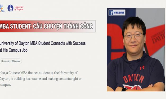 Chia sẻ câu chuyện thành công của sinh viên MBA tại Đại học Dayton – Ohio, Mỹ