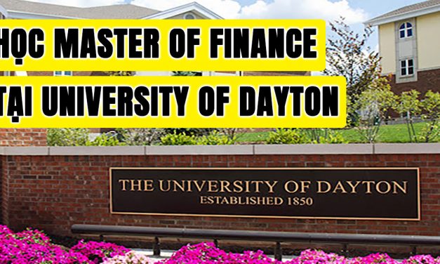 Học Thạc sĩ ngành Tài chính – được ở lại Mỹ 3 NĂM sau tốt nghiệp tại University of Dayton