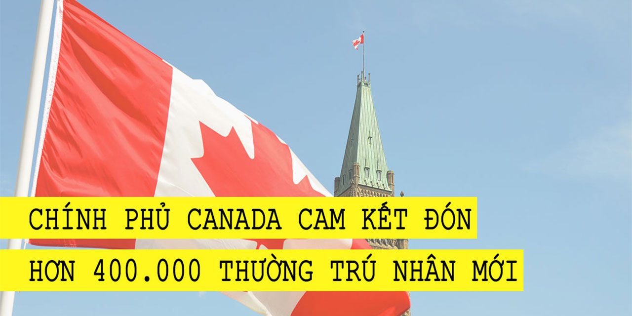 Chính phủ Canada cam kết đón hơn 400.000 thường trú nhân mới