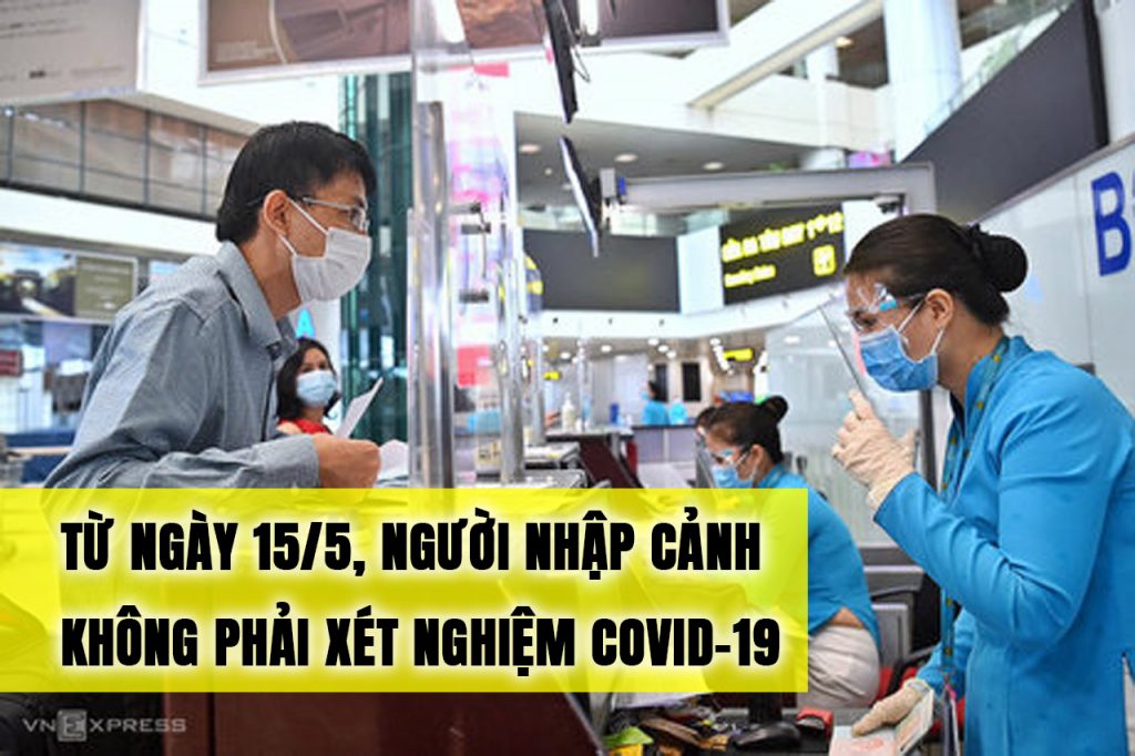 TỪ-NGÀY-155,-NGƯỜI-NHẬP-CẢNH-KHÔNG-PHẢI-XÉT-NGHIỆM-COVID-19