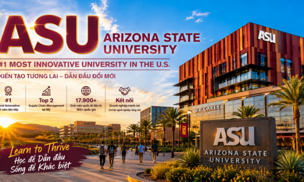 Arizona State University (ASU) có gì đặc biệt? Ranking, học phí, học bổng và cơ hội việc làm 2026