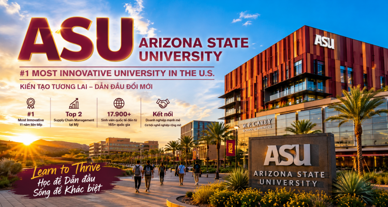 Arizona State University (ASU) có gì đặc biệt? Ranking, học phí, học bổng và cơ hội việc làm 2026